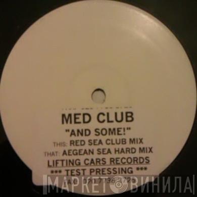 Med Club - And Some!