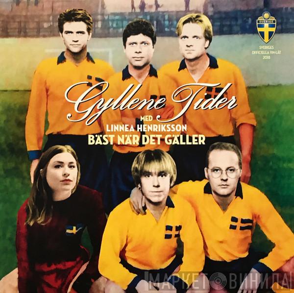 Med Gyllene Tider  Linnea Henriksson  - Bäst När Det Gäller