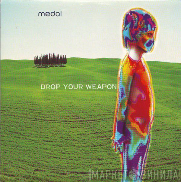 Medal - Drop Your Weapon