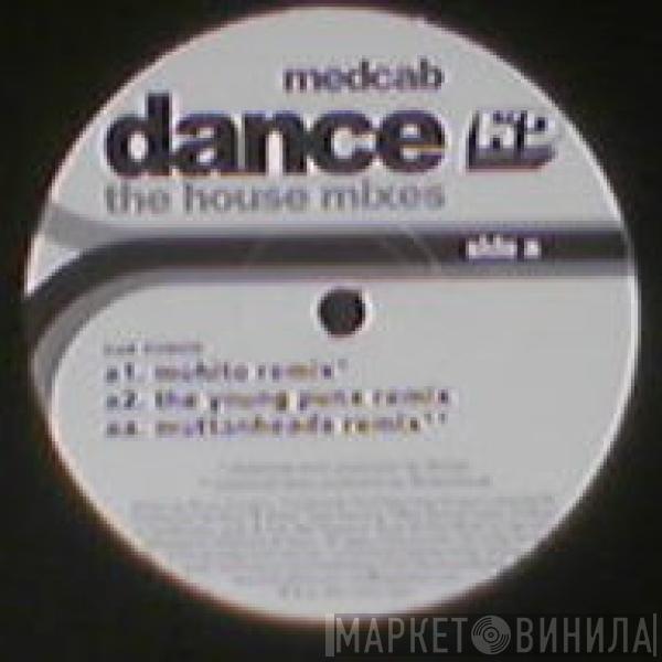 Medcab - Dance (The House Mixes)