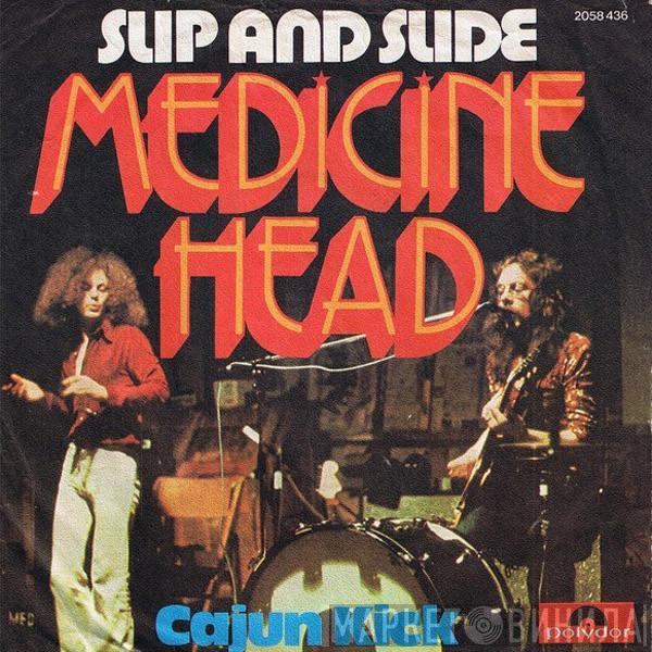 Medicine Head  - Slip And Slide