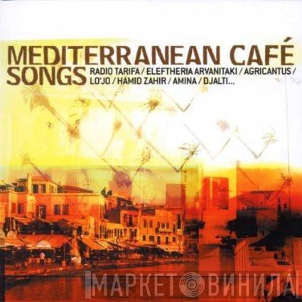  - Mediterranean Café Songs