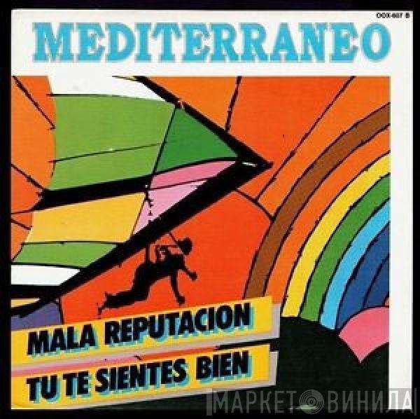 Mediterraneo  - Mala Reputacion