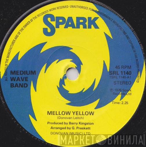 Medium Wave Band - Mellow Yellow