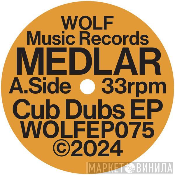 Medlar - Cub Dubs EP