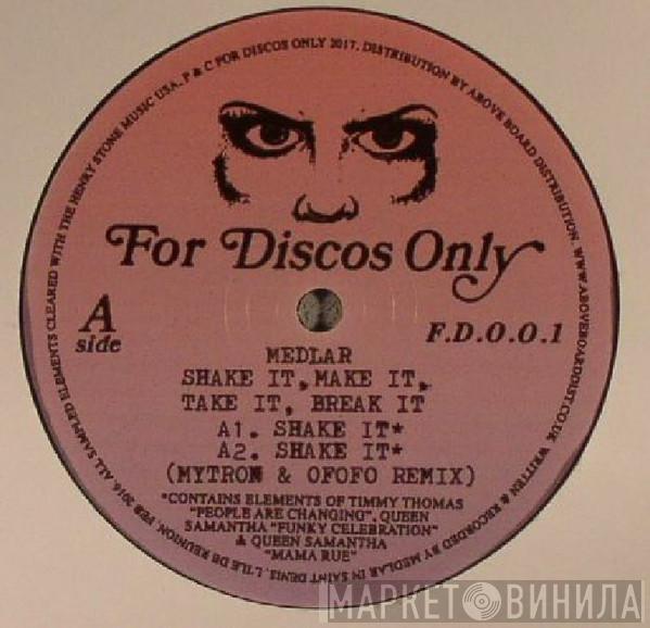 Medlar - Shake It, Make It, Take It, Break It