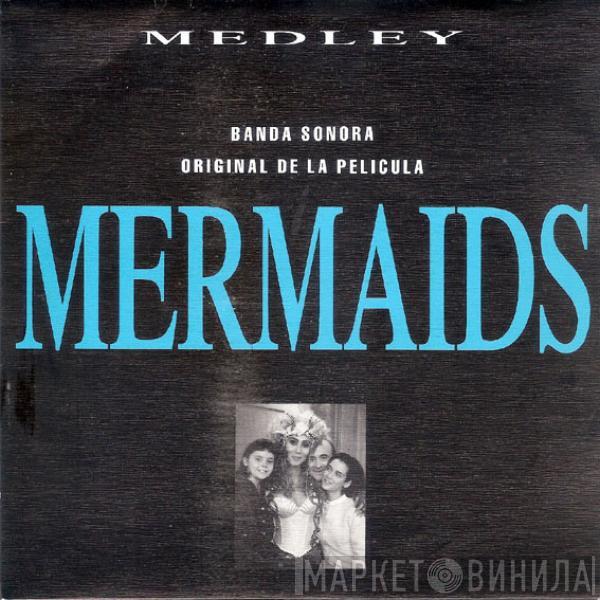  - Medley Banda Sonora Original De La Pelicula "Mermaids"