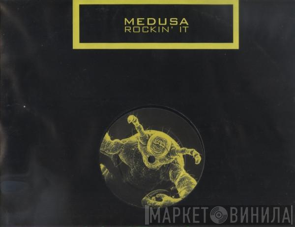 Medusa  - Rockin' It