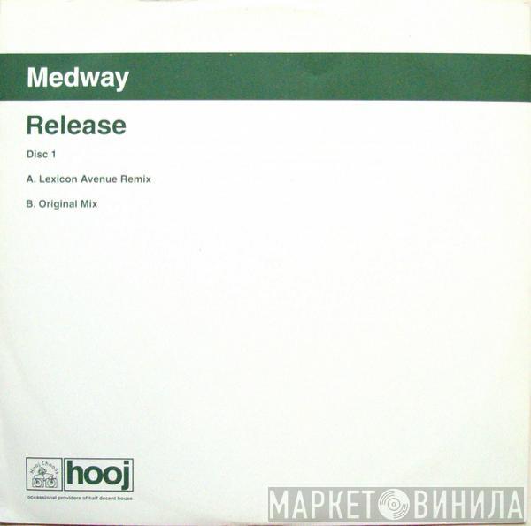 Medway - Release