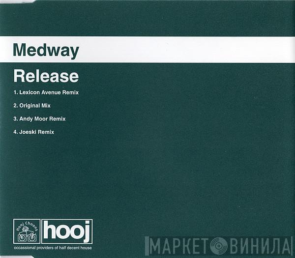 Medway - Release