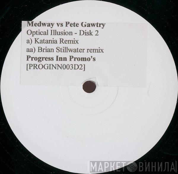  Medway vs. Pete Gawtry  - Optical Illusion