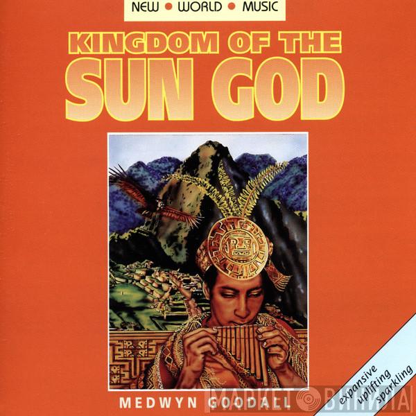 Medwyn Goodall - Kingdom Of The Sun God
