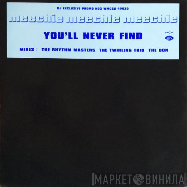 Meechie - You'll Never Find