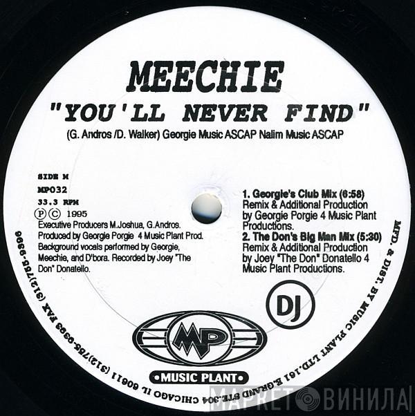  Meechie  - You'll Never Find