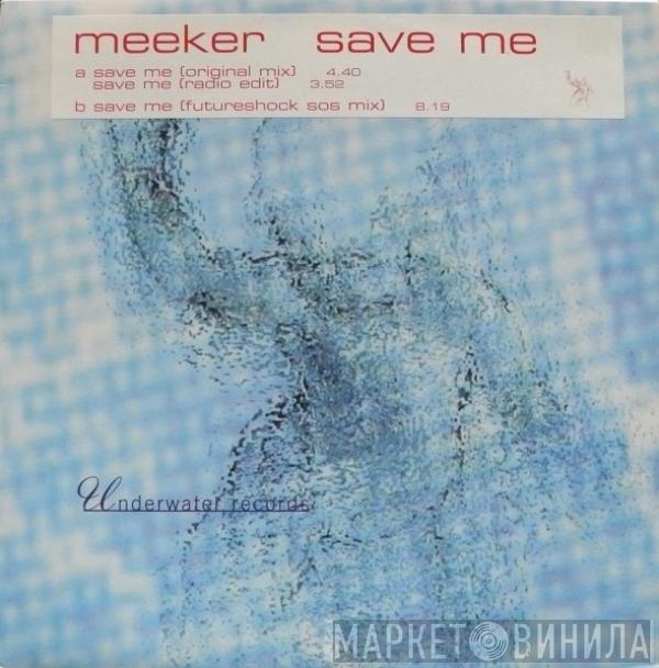 Meeker - Save Me