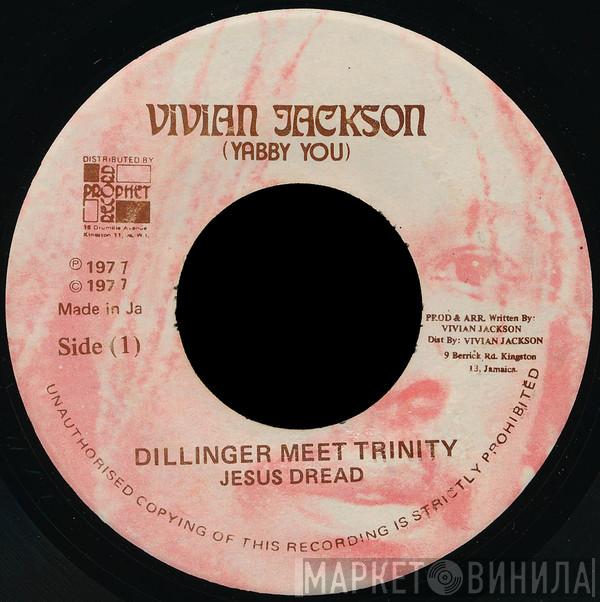 Meet Dillinger  Trinity   - Jesus Dread