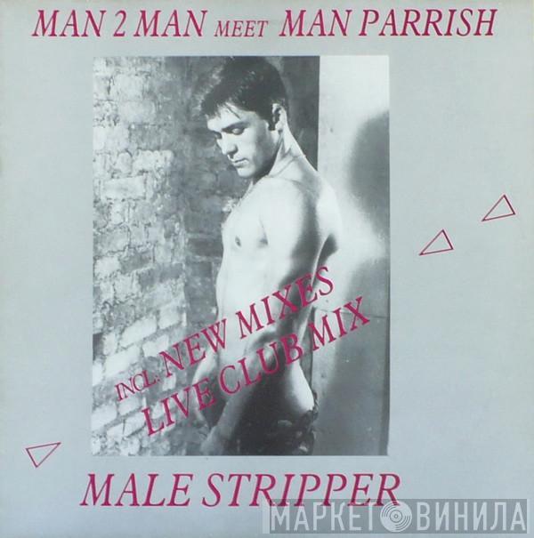 Meet Man 2 Man  Man Parrish  - Male Stripper