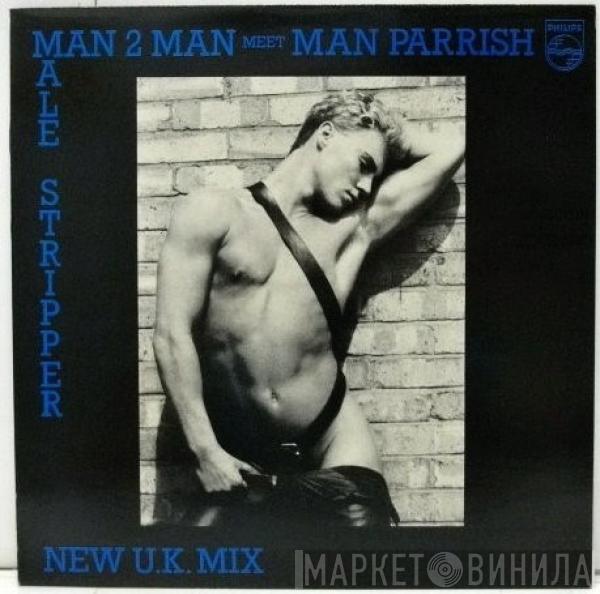 Meet Man 2 Man  Man Parrish  - Male Stripper