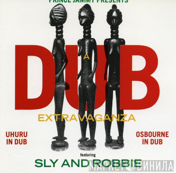 Meet Prince Jammy And Johnny Osbourne Featuring Black Uhuru  Sly & Robbie  - Prince Jammy Presents A Dub Extravaganza "Uhuru In Dub" & "Osbourne In Dub"