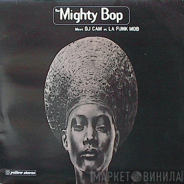 Meet  The Mighty Bop Et DJ Cam  La Funk Mob  - The Mighty Bop Meet DJ Cam Et La Funk Mob