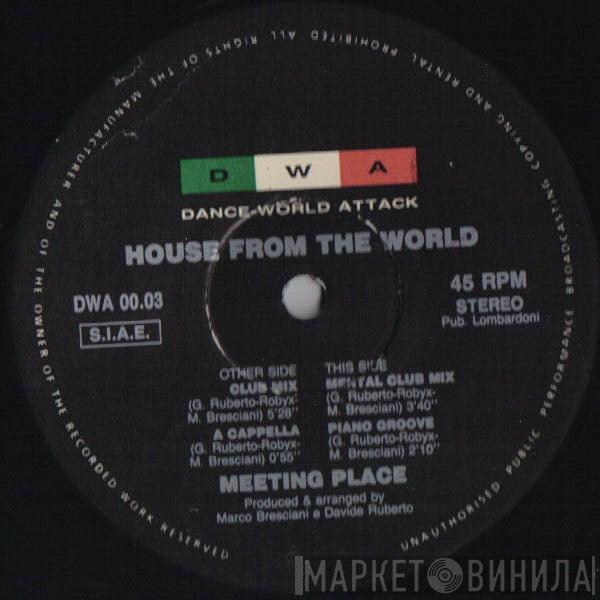  Meeting Place  - House From The World