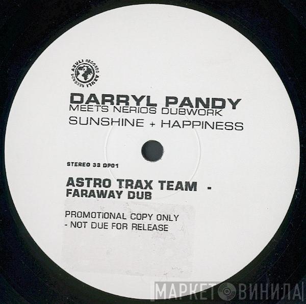 Meets Darryl Pandy  Nerio's Dubwork  - Sunshine + Happiness