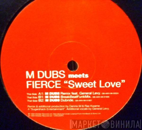 Meets M Dubs  Fierce   - Sweet Love