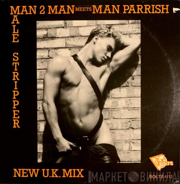 Meets Man 2 Man  Man Parrish  - Male Stripper