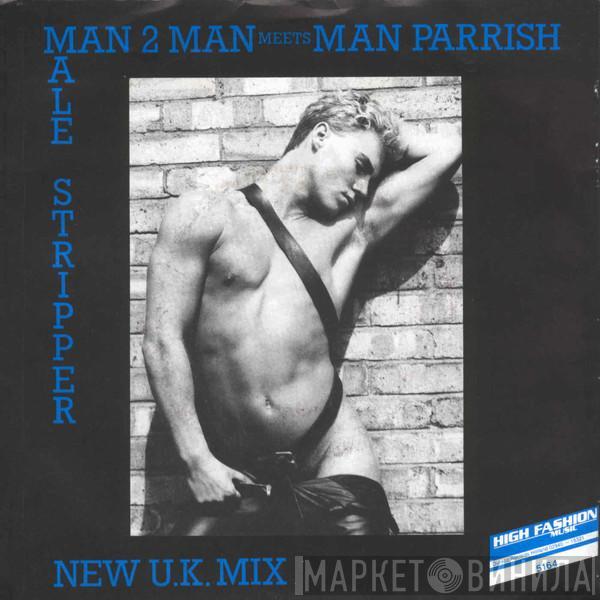 Meets Man 2 Man  Man Parrish  - Male Stripper