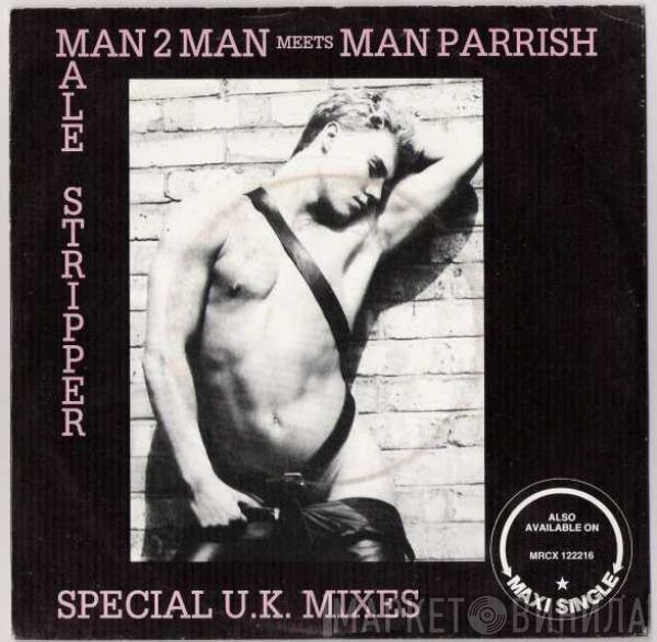 Meets Man 2 Man  Man Parrish  - Male Stripper