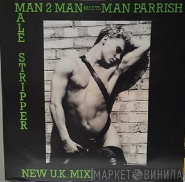 Meets Man 2 Man  Man Parrish  - Male Stripper