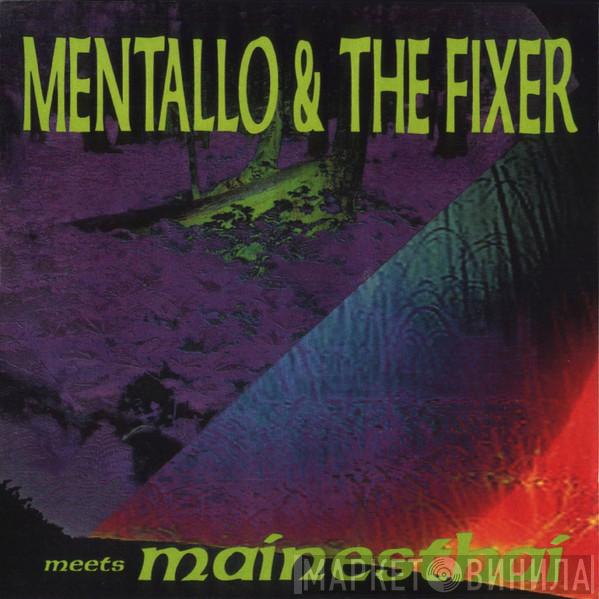 Meets Mentallo & The Fixer  Mainesthai  - Mentallo & The Fixer Meets Mainesthai