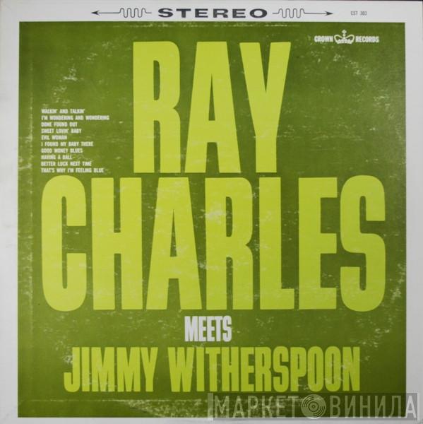 Meets Ray Charles  Jimmy Witherspoon  - Ray Charles Meets Jimmy Witherspoon