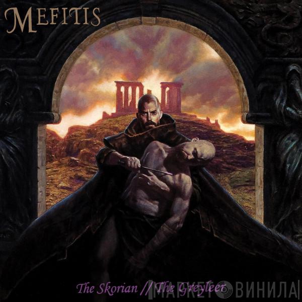 Mefitis  - The Skorian // The Greyleer