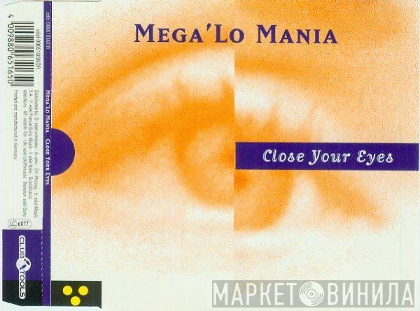 Mega 'Lo Mania - Close Your Eyes