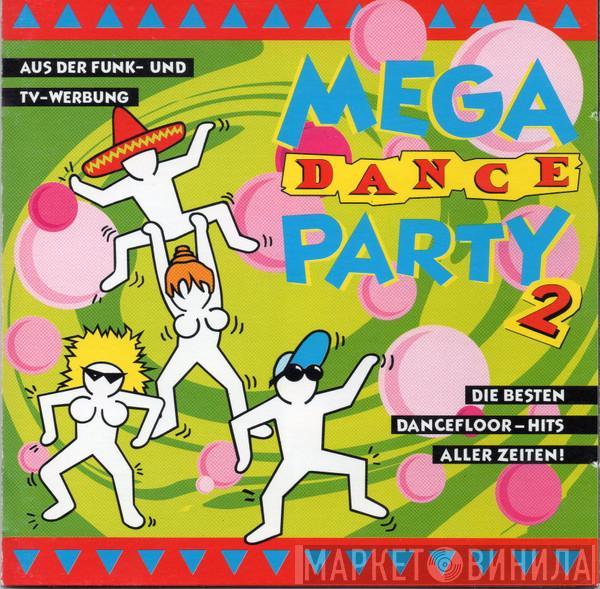  - Mega Dance Party 2