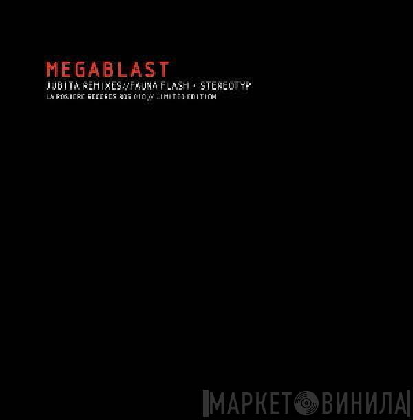 Megablast - Jubita Remixes