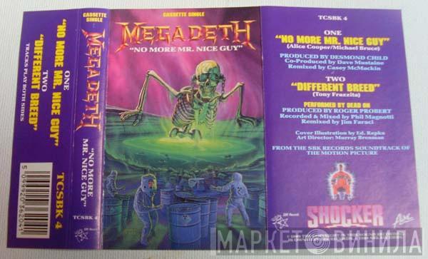 Megadeth, Dead On - No More Mr. Nice Guy