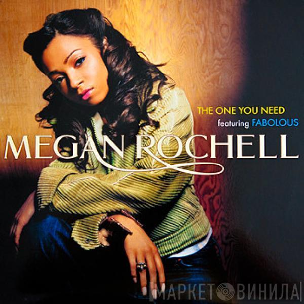 Megan Rochell - The One You Need