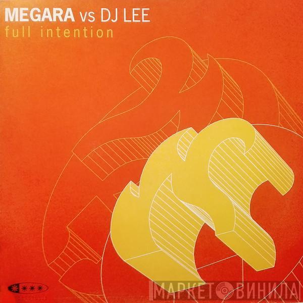 Megara vs. DJ Lee - Full Intention