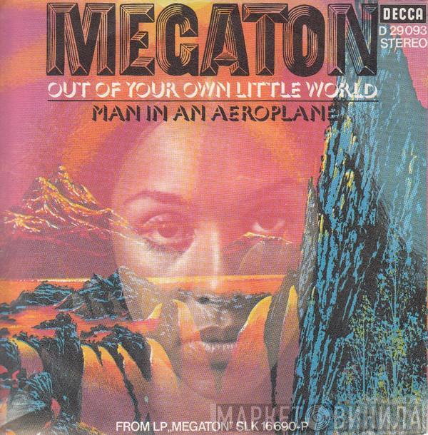 Megaton  - Out Of Your Own Little World