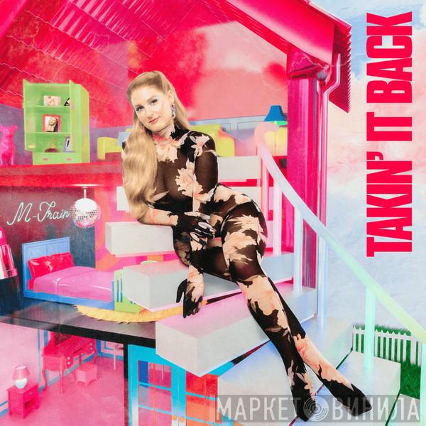 Meghan Trainor - Takin' It Back