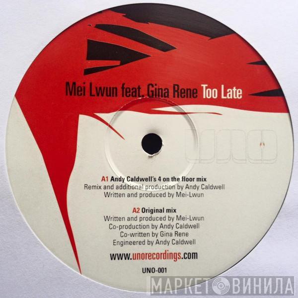 Mei Lwun - Too Late