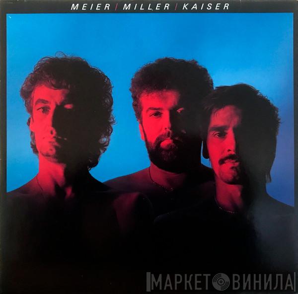  Meier / Miller / Kaiser  - Meier / Miller / Kaiser