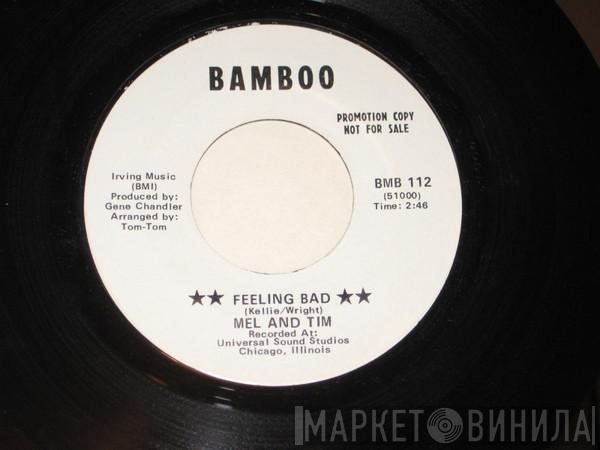  Mel & Tim  - Feeling Bad / I've Got Puredee