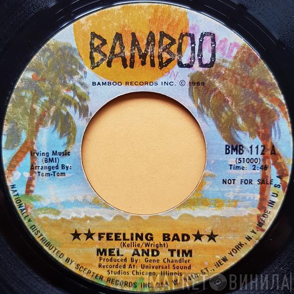  Mel & Tim  - Feeling Bad / I've Got Puredee