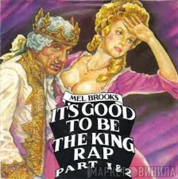  Mel Brooks  - It's Good To Be The King Rap