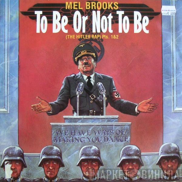  Mel Brooks  - To Be Or Not To Be (The Hitler Rap) Pts. 1&2