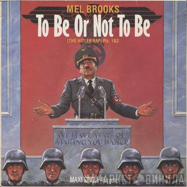 Mel Brooks - To Be Or Not To Be (The Hitler Rap) Pts. 1&2