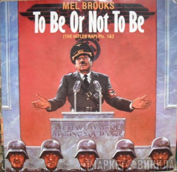 Mel Brooks - To Be Or Not To Be (The Hitler Rap) Pts. 1&2